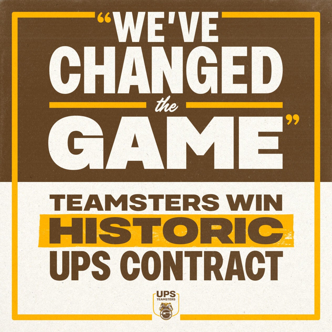 "We've Changed the Game" Teamsters Win Historic UPS Contract