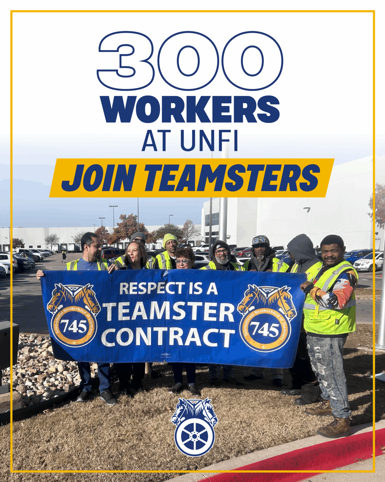 UNFI 300 Join Teamsters Graphic