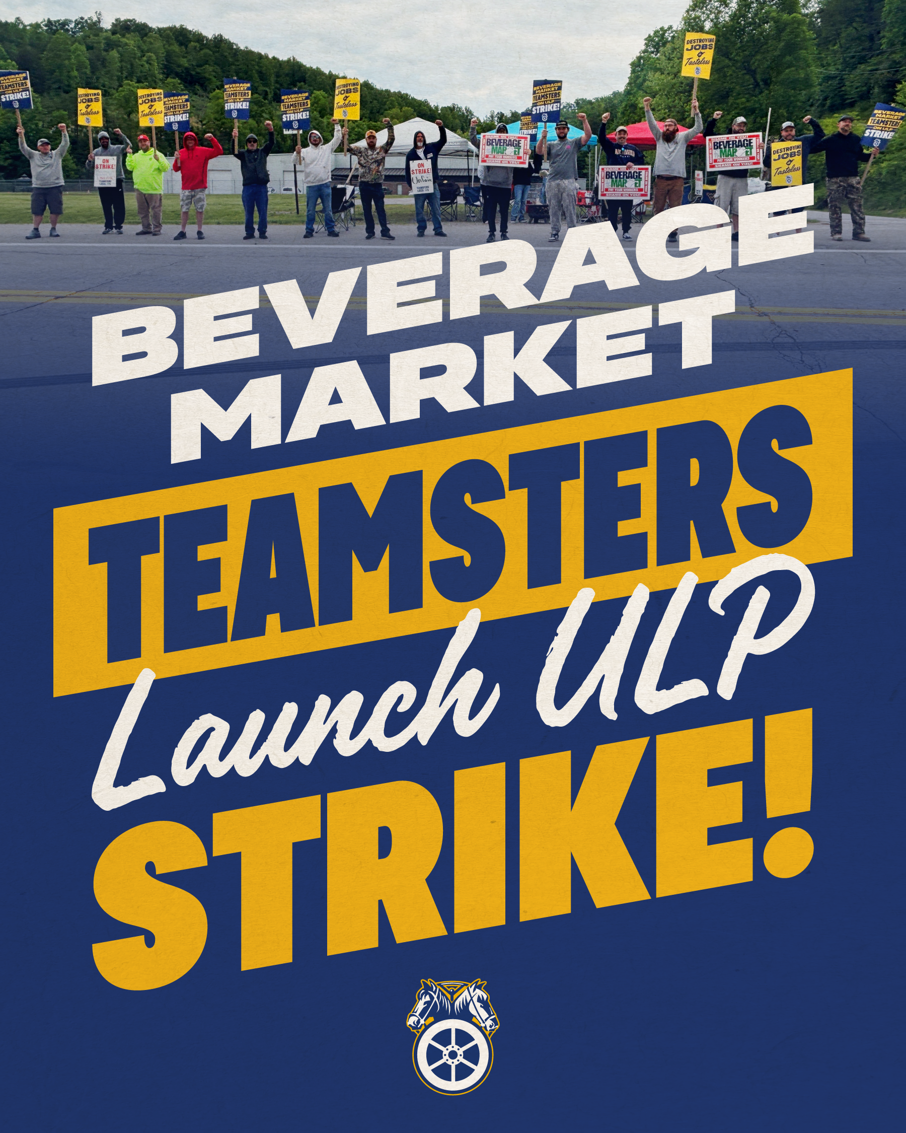 Teamsters at Beverage Market in West Virginia Launch Unfair Labor Practice Strike